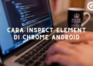 Cara Inspect Element di Chrome Android